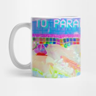 p a ra di s e ? ? ? Mug